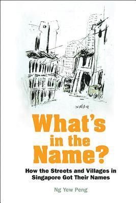 What's In The Name? How The Streets And Villages In Singapore Got Their Names 1