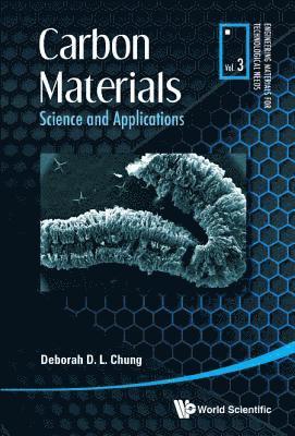 Deborah D L Chung, Usa) Chung, Deborah D L (Univ At Buffalo, The State Univ Of New York, Deborah D. L. Chung, CHUNG DEBORAH D L, Chung Deborah D L - Carbon Materials: Science And Applications, Inbunden