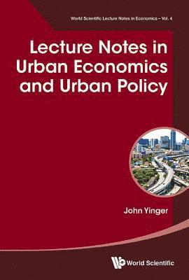 Lecture Notes In Urban Economics And Urban Policy 1