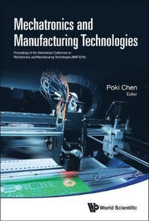 bokomslag Mechatronics And Manufacturing Technologies - Proceedings Of The International Conference (Mmt 2016)