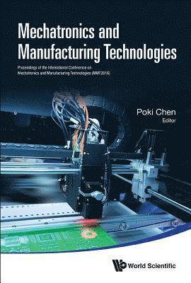 Mechatronics And Manufacturing Technologies - Proceedings Of The International Conference (Mmt 2016) 1