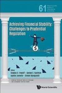 bokomslag Achieving Financial Stability: Challenges To Prudential Regulation