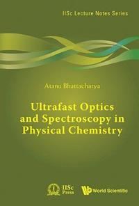 bokomslag Ultrafast Optics And Spectroscopy In Physical Chemistry