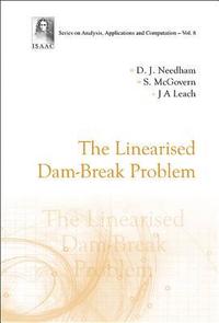 bokomslag Linearised Dam-break Problem, The