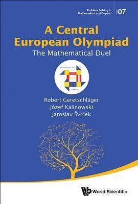 bokomslag Central European Olympiad, A: The Mathematical Duel