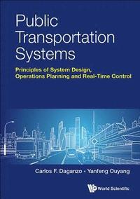 bokomslag Public Transportation Systems: Principles Of System Design, Operations Planning And Real-time Control
