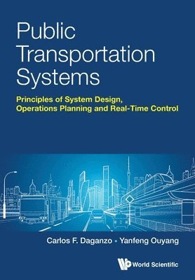 bokomslag Public Transportation Systems: Principles Of System Design, Operations Planning And Real-time Control