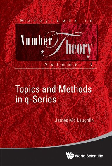James Mc Laughlin - TOPICS AND METHODS IN Q-SERIES, Inbunden