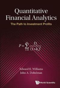 bokomslag Quantitative Financial Analytics: The Path To Investment Profits