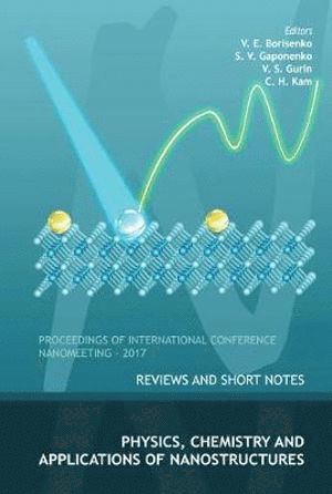 Physics, Chemistry And Application Of Nanostructures: Reviews And Short Notes To Nanomeeting-2017 1