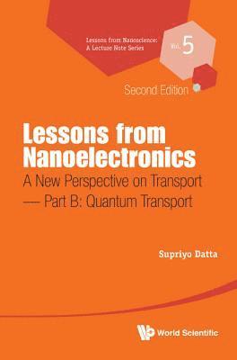 Lessons From Nanoelectronics: A New Perspective On Transport - Part B: Quantum Transport 1