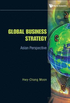 bokomslag Global Business Strategy: Asian Perspective