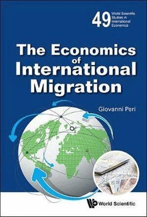 Giovanni Peri - ECONOMICS OF INTERNATIONAL MIGRATION, THE, Häftad