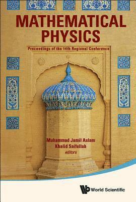 Mathematical Physics - Proceedings Of The 14th Regional Conference 1