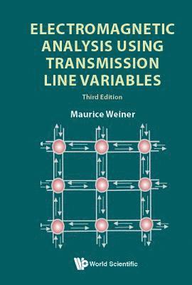 bokomslag Electromagnetic Analysis Using Transmission Line Variables (Third Edition)