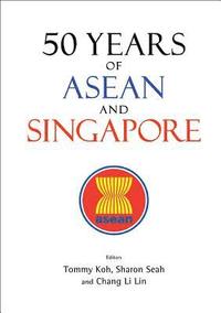 bokomslag 50 Years Of Asean And Singapore