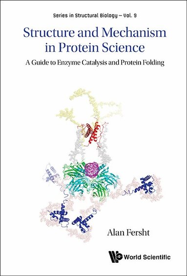 Alan Fersht - STRUCTURE AND MECHANISM IN PROTEIN SCIENCE: A GUIDE TO ENZYME CATALYSIS AND PROTEIN FOLDING, Inbunden
