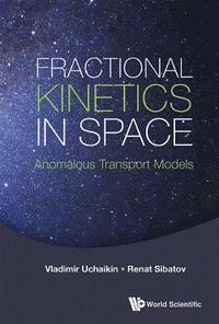 bokomslag Fractional Kinetics In Space: Anomalous Transport Models