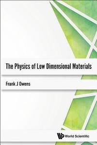 bokomslag Physics Of Low Dimensional Materials, The