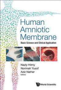bokomslag Human Amniotic Membrane: Basic Science And Clinical Application