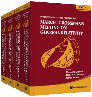 BIANCHI MASSIMO, Massimo Bianchi, Robert T Jantzen, Remo Ruffini - FOURTEENTH MARCEL GROSSMANN MEETING, THE: ON RECENT DEVELOPMENTS IN THEORETICAL AND EXPERIMENTAL GENERAL RELATIVITY, ASTROPHYSICS, AND RELATIVISTIC FIELD THEORIES - PROCEEDINGS OF THE MG14 MEETING ON GENERAL RELATIVITY (IN 4 PARTS), Inbunden