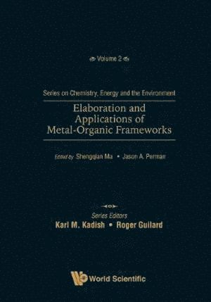 MA SHENGQIAN, Ma Shengqian, Shengqian Ma, Jason A Perman, Usa) Ma, Shengqian (Univ Of South Florida, Usa) Perman, Jason A (Univ Of South Florida, Jason A. Perman - Elaboration And Applications Of Metal-organic Frameworks, Inbunden