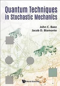 bokomslag Quantum Techniques In Stochastic Mechanics