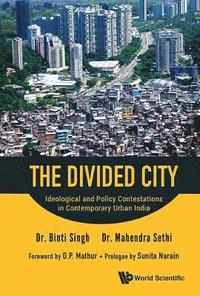 bokomslag Divided City, The: Ideological And Policy Contestations In Contemporary Urban India
