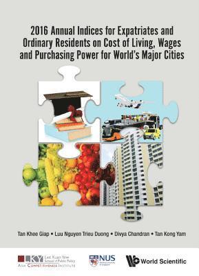 bokomslag 2016 Annual Indices For Expatriates And Ordinary Residents On Cost Of Living, Wages And Purchasing Power For World's Major Cities