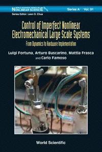 bokomslag Control Of Imperfect Nonlinear Electromechanical Large Scale Systems: From Dynamics To Hardware Implementation