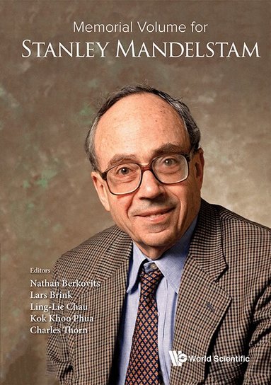 Berkovits Nathan, Nathan Berkovits, Lars Brink, Ling-Lie Chau, Kok Khoo Phua, Charles B Thorn - MEMORIAL VOLUME FOR STANLEY MANDELSTAM, Häftad