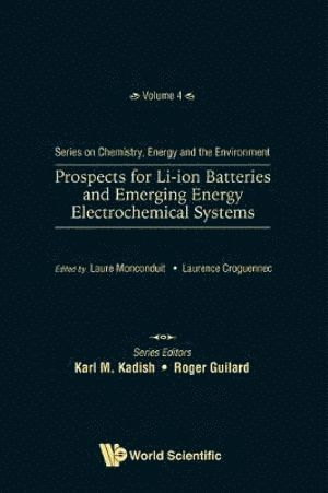 MONCONDUIT LAURE, Monconduit Laure, Laure Monconduit, Laurence Croguennec, France) Monconduit, Laure (Univ De Montpellier, France & Reseau Francais Sur Le Stockage Electrochimique De L'energie, France & Alistore-eri European Research Inst, France) Croguennec, Laurence (Cnrs, France & Reseau Francais Sur Le Stockage Electrochimique De L'energie, France & Alistore-eri European Research Inst - Prospects For Li-ion Batteries And Emerging Energy Electrochemical Systems, Inbunden