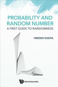 bokomslag Probability And Random Number: A First Guide To Randomness