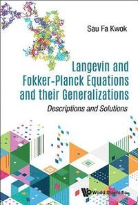 bokomslag Langevin And Fokker-planck Equations And Their Generalizations: Descriptions And Solutions