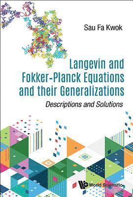 bokomslag Langevin And Fokker-planck Equations And Their Generalizations: Descriptions And Solutions