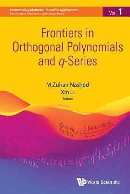 Frontiers in Orthogonal Polynomials and q-Series 1