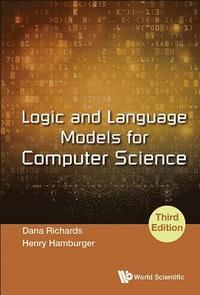 bokomslag Logic And Language Models For Computer Science (Third Edition)