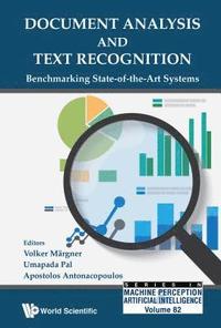 bokomslag Document Analysis And Text Recognition: Benchmarking State-of-the-art Systems