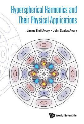 bokomslag Hyperspherical Harmonics And Their Physical Applications