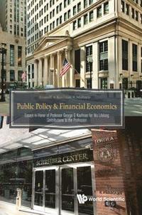 bokomslag Public Policy & Financial Economics: Essays In Honor Of Professor George G Kaufman For His Lifelong Contributions To The Profession