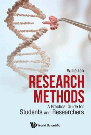 Willie Tan - RESEARCH METHODS: A PRACTICAL GUIDE FOR STUDENTS AND RESEARCHERS, Inbunden