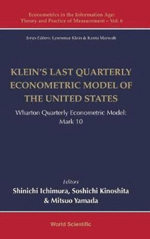 Lawrence R Klein, Usa) Klein, Lawrence R (Univ Of Pennsylvania, KLEIN LAWRENCE R, Klein Lawrence R, Shinichi Ichimura, Soshichi Kinoshita, Mitsuo Yamada, Daniel Bachman, Japan) Ichimura, Shinichi (Kyoto Univ, Japan) Kinoshita, Soshichi (Nagoya Univ, Japan) Yamada, Mitsuo (Chukyo Univ, Usa) Bachman, Daniel (Deloitte Services Lp - Klein's Last Quarterly Econometric Model Of The United States: Wharton Quarterly Econometric Model: Mark 10, Inbunden
