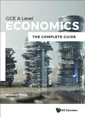 Benjamin Thong, SOH CHRISTABELLE - Economics For Gce A Level: The Complete Guide, Häftad