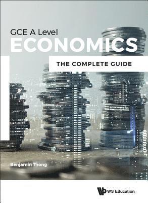 Economics For Gce A Level: The Complete Guide 1