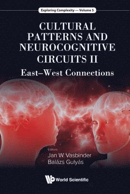 bokomslag Cultural Patterns And Neurocognitive Circuits Ii: East-west Connections