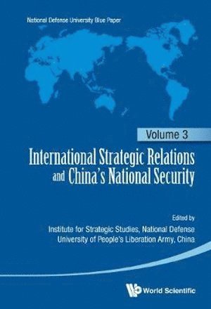 bokomslag International Strategic Relations And China's National Security: Volume 3