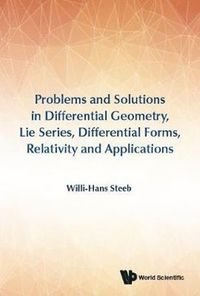 bokomslag Problems And Solutions In Differential Geometry, Lie Series, Differential Forms, Relativity And Applications