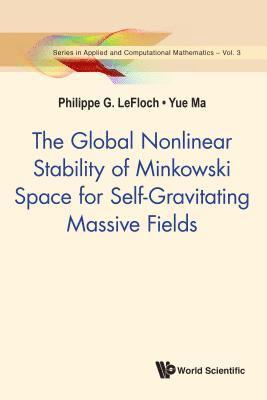 Global Nonlinear Stability Of Minkowski Space For Self-gravitating Massive Fields, The 1