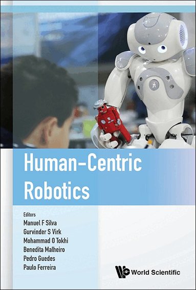 Silva Manuel F, Manuel F Silva, Gurvinder S Virk, Mohammad O Tokhi, Benedita Malheiro, Paulo Ferreira, Pedro Guedes - HUMAN-CENTRIC ROBOTICS - PROCEEDINGS OF THE 20TH INTERNATIONAL CONFERENCE CLAWAR 2017, Inbunden