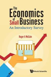 bokomslag Economics Of Small Business, The: An Introductory Survey